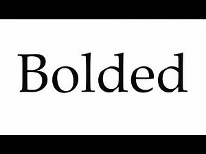 How to Pronounce Bolded