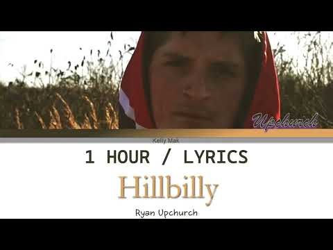 Upchurch | Hillbilly [1 Hour Loop] With Lyrics