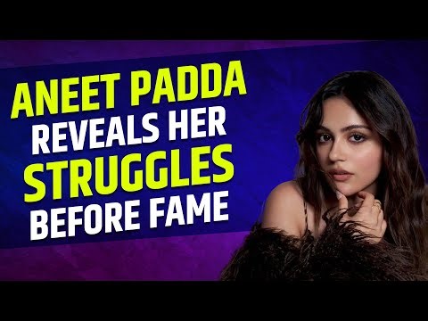Aneet Padda’s Journey: From Rejection Emails to Saiyaara Stardom! 🌟
