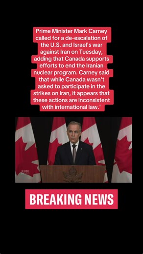 Prime Minister Mark Carney called for a de-escalation of the U.S. and Israel's war against Iran on Tuesday, adding that Canada supports efforts to end the Iranian nuclear program. Carney said that while Canada wasn't asked to participate in the strikes on Iran, it appears that these actions are inconsistent with international law.' #breakingnewsaroundtheworld🌎 #usa🇺🇸 #trend #canada🇨🇦 #iran🇮🇷