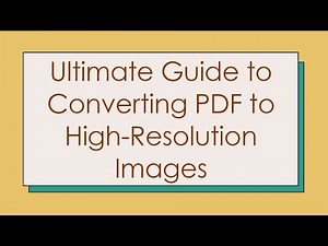 Ultimate Guide to Converting PDF to High-Resolution Images