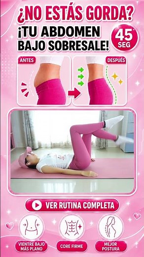 ¿No estás gorda? Vientre bajo fuera: prueba este movimiento de 45 seg