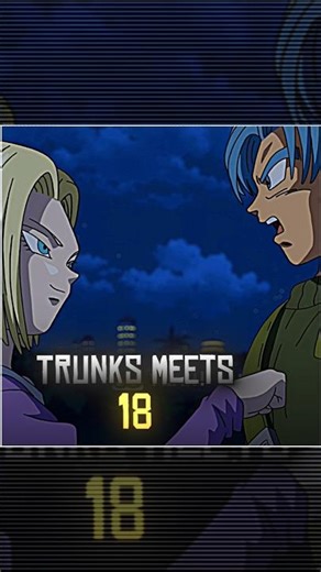Trunks reunites with Android 18! #shorts #dragonballsuper