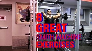 8 Great Smith Machine Exercises