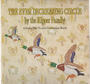 The Kipper Family, New Trunch Coronation Band - The Ever Decreasing Circle