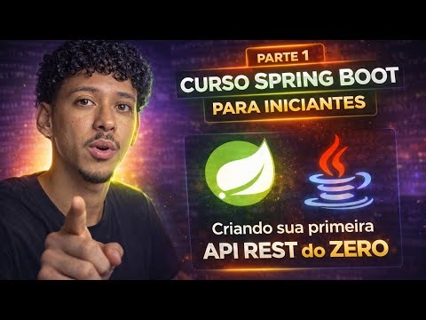 Curso Spring Boot: Criando sua primeira API REST do ZERO - Parte 1