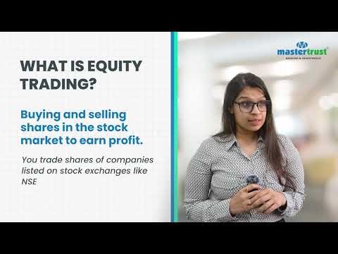 What is Equity Trading? | Equity Explained for Beginners | Stock Market Basics | mastertrust