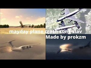 Mayday Plane Crash Song Slav