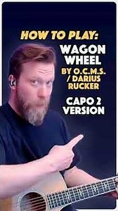 How To Play: Wagon Wheel (Capo 2 Version)