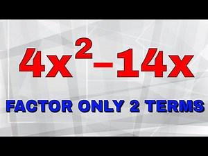 Factoring with 2 terms - Factor out GCF