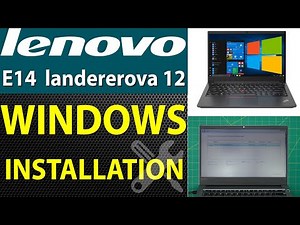 How to Install Windows 10 on Lenovo Thinkpad E14 Landererova 12 - Step-by-Step Guide