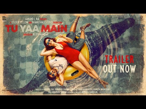 Tu Yaa Main - Trailer | Shanaya K, Adarsh G | Bejoy Nambiar | Aanand L Rai | Vinod Bhanushali