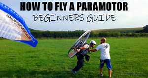 How to fly a paramotor: A step by step guide for beginners