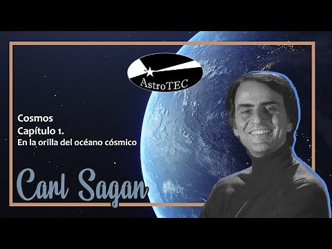 Carl Sagan - "Cosmos" Capítulo 1: En la orilla del océano cósmico