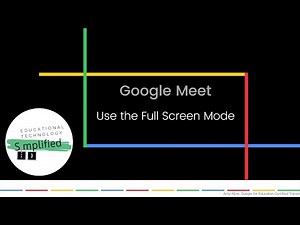 Google Meet - Full Screen Mode