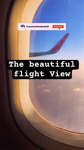 The Beautiful Flight View |The Window View | Travelwithnabeeb26 #shortsfeed #short #beautiful #view