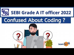 SEBI Grade A IT 2022 | Confused About Coding ? | By Anshul Malik