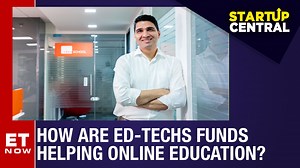 How are Ed-Tech companies funding online education for 260 million students? | StartUp Central