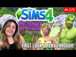 🔴 {LIVE} - The Sims 4 | Enchanted By Nature - First Look & Play Through! 🔴