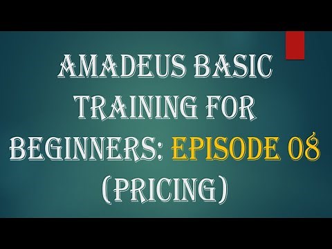 Amadeus Basic Training for Beginners Ep 08 (Pricing)