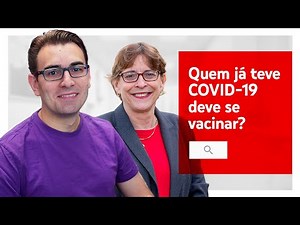 Já tive COVID-19, devo me vacinar? Com BRKsEDU e Dra. Mariângela Simão