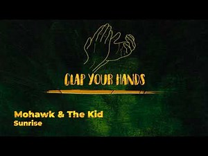 Mohawk & The Kid - Sunrise