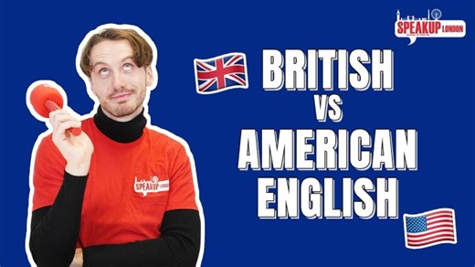 British vs. American English: Key Word Differences | Speak Up London