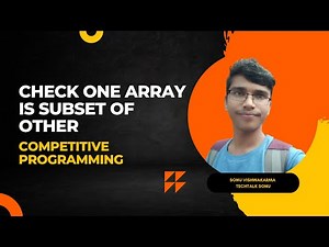 Check whether an array is subset of another array solution in C++ | Competitive Programming in Hindi