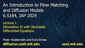 Flow Matching and Diffusion Models - Lecture 1 - Generative AI with SDEs