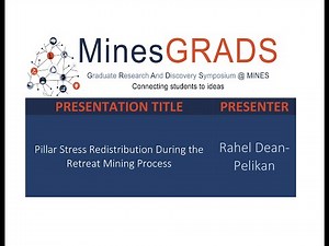Rahel Dean-Pelikan - Pillar Stress Redistribution During the Retreat Mining Process