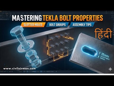 18. Mastering Tekla Bolt Properties: Slotted Holes, Spacing & Patterns, Bolt Groups & Assemblies
