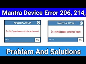 Mantra Error 206 System Details Not Found at Vendor Server | Mantra Error 214 Invalid | Mantra Error