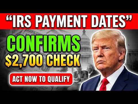 $2,700 Stimulus Check — IRS Confirms Payment Order & Dates