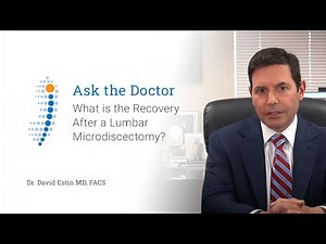 What is the Recovery After a Lumbar Microdiscectomy? - Dr. David Estin