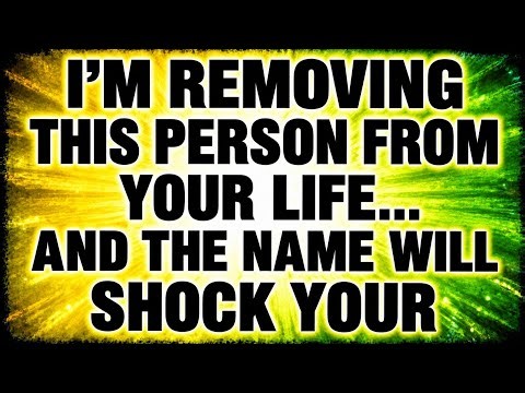 📝I'M REMOVING THIS PERSON FROM YOUR LIFE... AND THE NAME WILL SHOCK YOUR