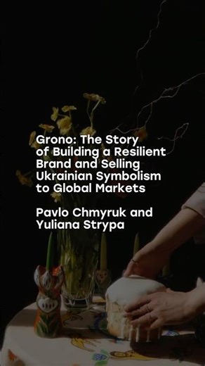 Grono: The Story of Building a Resilient Brand and Selling Ukrainian Symbolism to Global Markets