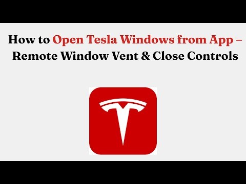 How to Open Tesla Windows from App – Remote Window Vent & Close Controls