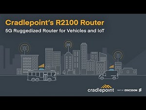Cradlepoint’s R2100 Router — 5G Ruggedized Router for Vehicles and IoT