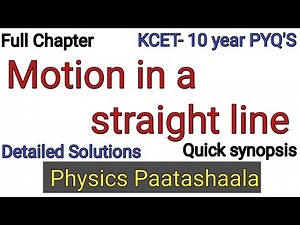 Motion in a straight line (1-D motion)|KCET|Previous year questions|| 2010-20|ಕನ್ನಡ|Tricks|synopsis|