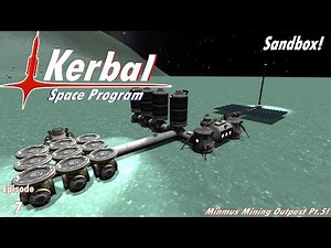 KSP - Ep. 7 - Minmus Mining Outpost Pt.5!