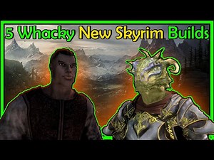 Builds To Make Skyrim Fun Again!
