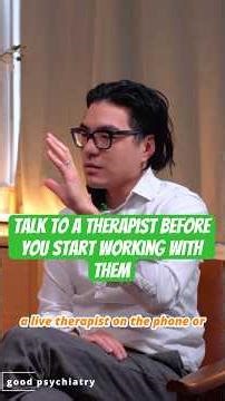 Talk to the therapist first before committing to them