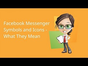 Facebook Messenger Symbol Meanings