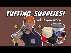 TUFTING SUPPLIES Guide! | Tufting For BEGINNERS!