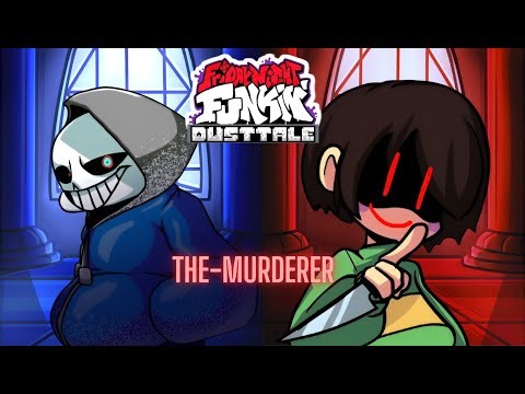 FNF DUSTTALE D4TS MOD | THE MURDERER CHAPTER 1