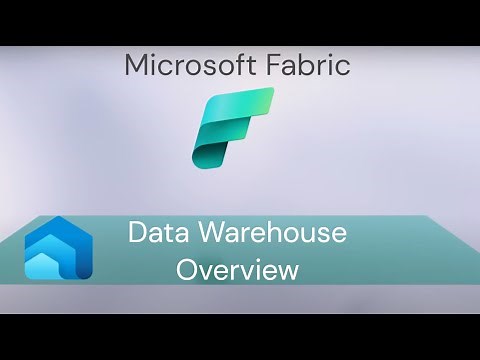 001 Microsoft Fabric Data Warehouse: Data Warehouse Overview | Create Data Warehouse