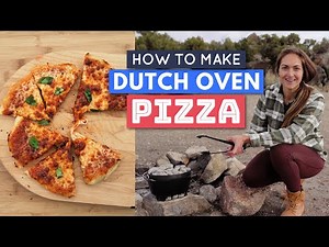 How to Make Dutch Oven Pizza while Camping (perfect every time!)