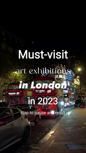 Must-visit art exhibitions in London in 2023 ❤️ #thingstodoinlondon #londonart #londonexhibitions