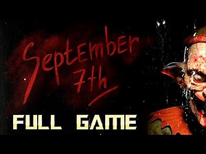 September 7th | Full Game Walkthrough | No Commentary