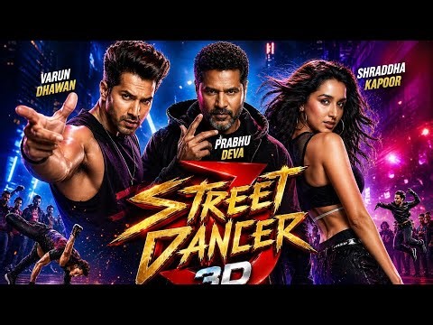 Street Dancer 3D Full Movie | Varun Dhawan | Shraddha Kapoor | Prabhu Deva | Review & Fact